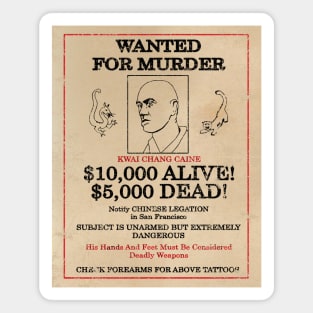 Kwai Chang Caine: Wanted Magnet